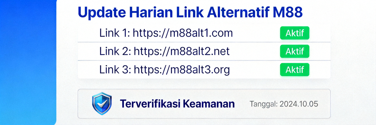 Update harian link alternatif M88 yang aktif dan terverifikasi keamanannya